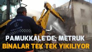 Pamukkale'de metruk binaların yıkımına devam ediliyor
