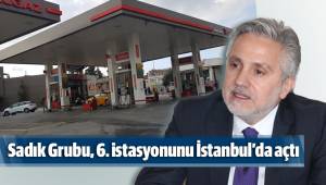 Sadık Grubu, 6. istasyonunu İstanbul’da açtı