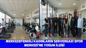 SERVERGAZİ SPOR MERKEZİ’NE YOĞUN İLGİ