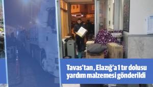 Tavas’tan , Elazığ’a 1 tır dolusu yardım malzemesi gönderildi