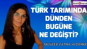 Türk Tarımında Dünden, Bugüne Ne Değişti?