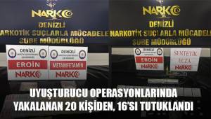 Uyuşturucu operasyonlarında yakalanan 20 kişiden, 16'sı tutuklandı