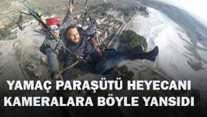 Yamaç paraşütüyle Pamukkale heyecanı, kameraya yansıdı