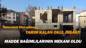 Yarım kalan okul inşaatı madde bağımlılarının mekanı oldu