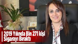 2019 Yılında Bin 271 kişi Sigarayı Bıraktı