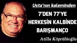 7’den 77’ye herkesin kalbinde BARIŞ MANÇO