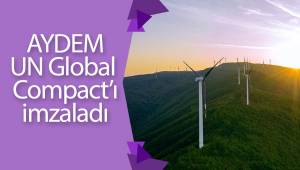Aydem Yenilenebilir Enerji, BM Küresel İlkeler Sözleşmesi'ne imza attı