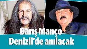 Barış Manço Denizli’de anılacak