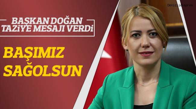 BAŞKAN DOĞAN'DAN TAZİYE MESAJI