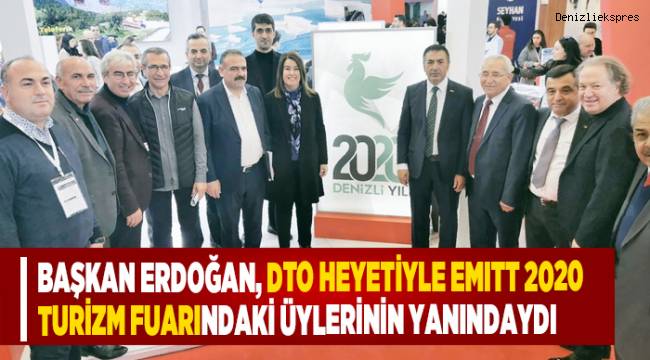 Başkan Erdoğan, DTO Heyetiyle EMITT 2020 Turizm Fuarındaki Üylerinin Yanındaydı