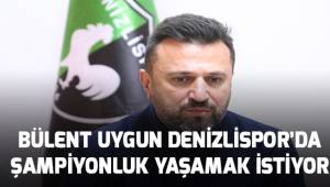 Bülent Uygun, Denizlispor ile şampiyonluk yaşamak istiyor