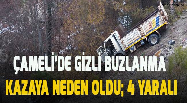 Çameli'de gizli buzlanma kazaya neden oldu; 4 yaralı