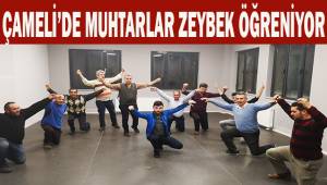 Çameli'de muhtarlar zeybek öğreniyor