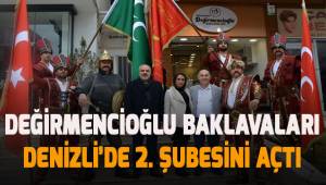 Değirmencioğlu Baklavaları Denizli’de 2. şubesini açtı