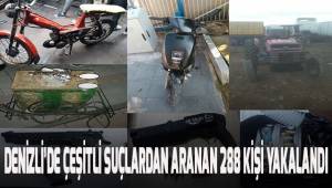 Denizli'de 1 haftada çeşitli suçlardan aranan 288 şahıs yakalandı