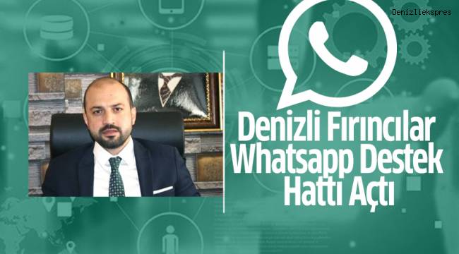 Denizli Fırıncılar Odası Whatsapp Destek Hattı Açıldı