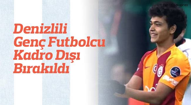 Denizlili Genç Futbolcu Kadro Dışı Bırakıldı