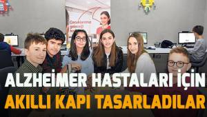 Denizlili öğrencilerin başarı hikayesi.Şimdi de Alzheimer hastaları için akıllı kapı tasarladılar.