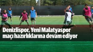 Denizlispor, Yeni Malatyaspor maçı hazırlıklarına devam ediyor