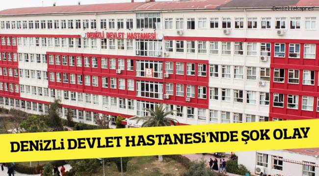 Devlet Hastanesinde Şok Olay