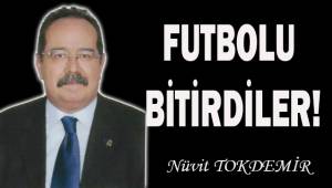 Futbolu bitirdiler!