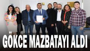 Gökce mazbatayı aldı