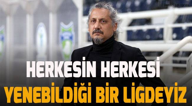 Herkesin herkesi yenebildiği bir ligdeyiz