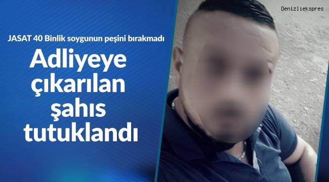 JASAT 40 Binlik soygunun peşini bırakmadı