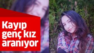 Kayıp genç kız aranıyor