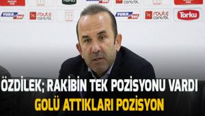 Mehmet Özdilek; Rakibin 95 dakikalık bölümde pozisyonu yok