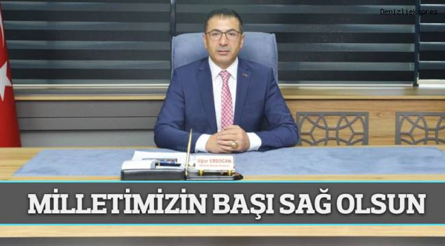 MİLLETİMİZİN BAŞI SAĞ OLSUN