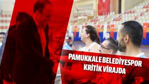 Pamukkale Belediyespor Kritik Virajda