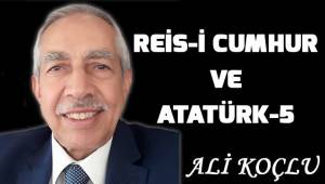 Reis-i Cumhur ve Atatürk-5