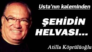 Şehidin Helvası...