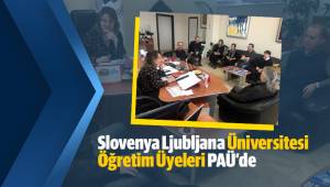 Slovenya Ljubljana Üniversitesi Öğretim Üyeleri PAÜ’de
