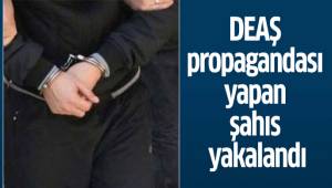 Sosyal medyadan DEAŞ propagandası yapan şahıs yakalandı