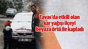 Tavas ilçesinde etkili olan kar yağışı ilçeyi beyaza örtü ile kapladı