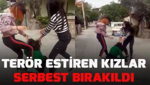 Terör estiren kızlar adli kontrol şartıyla serbest
