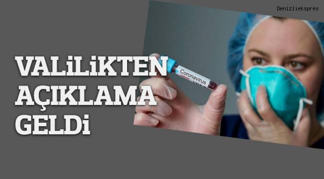 Valilikten açıklama geldi. Henüz Korona Virüsü tespit edilmemiştir.