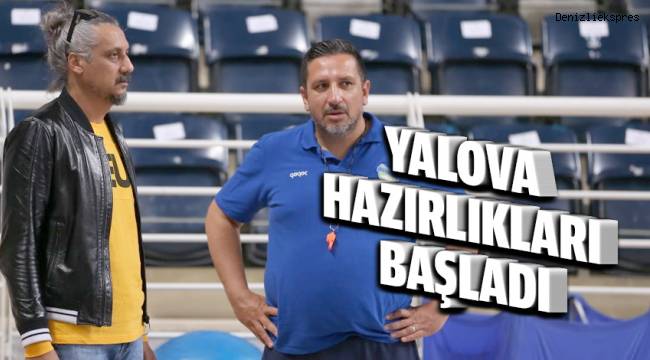 Yalova maçı hazırlıkları başladı