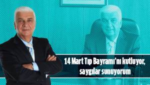 14 Mart Tıp Bayramı’nı kutluyor, saygılar sunuyorum