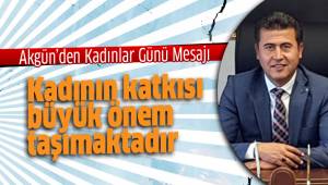 Akgün'den kadınlar günü mesajı