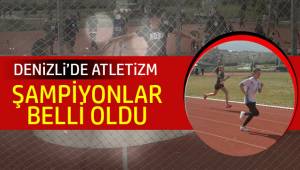 ATLETİZMDE ŞAMPİYONLAR BELLİ OLDU