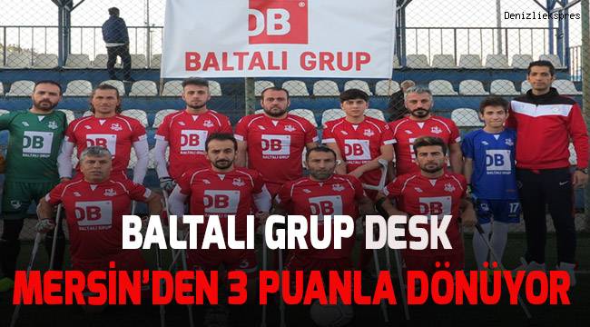 Baltalı Grup DESK Mersin'den 3 puanla dönüyor