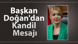 Başkan Doğan'dan Kandil Mesajı