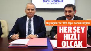 Büyükşehir'de 'Web Tapu' dönemi başladı