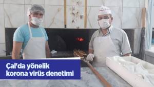 Çal'da yönelik korona virüs denetimi