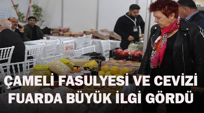 Çameli fasulyesi ve cevizi fuarda büyük ilgi gördü