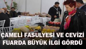 Çameli fasulyesi ve cevizi fuarda büyük ilgi gördü