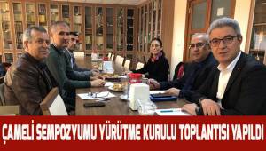 Çameli Sempozyumu Yürütme Kurulu toplantısı gerçekleşti